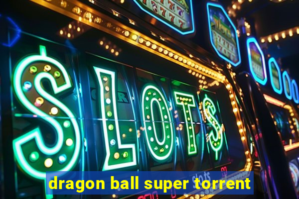 dragon ball super torrent